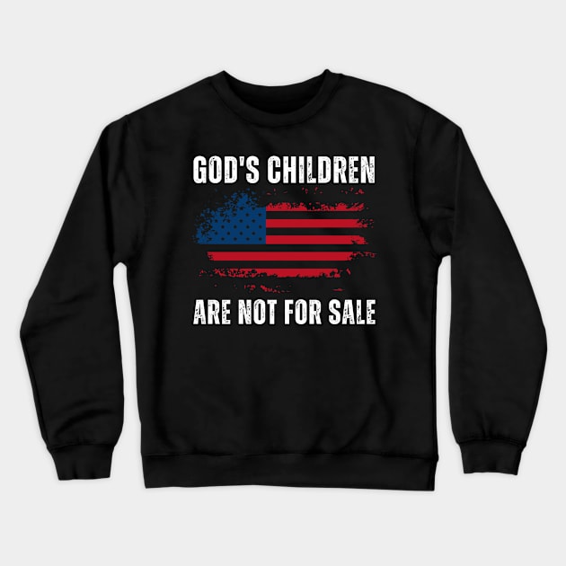 God's children are not for sale Crewneck Sweatshirt by StarMa